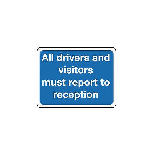 Reflective General Traffic Sign All Drivers And Visitors Must Report To Reception Hunt Office Ireland