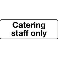 Self Adhesive Vinyl Food Processing And Hygiene Sign- Catering Staff Only Self Adhesive Vinyl Food Processing And Hygiene Sign- Catering Staff Only